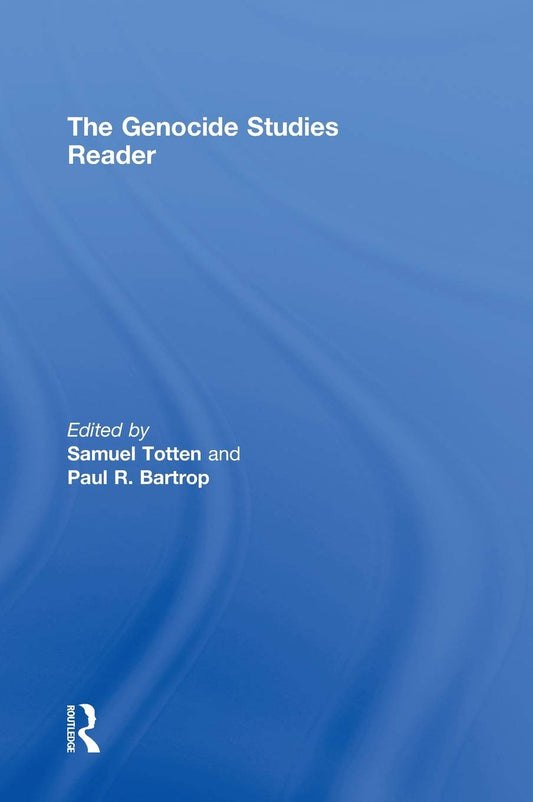 The Genocide Studies Reader: Essential Insights and Analysis