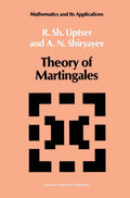 Theory of Martingales by Robert Liptser and A.N. Shiryayev
