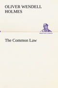 The Common Law by Oliver Wendell Holmes - A Legal Masterpiece