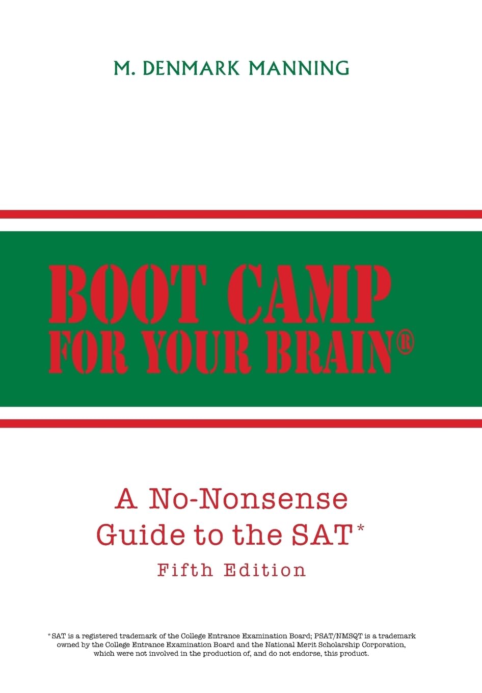 Boot Camp for Your Brain: A No-Nonsense Guide to the SAT