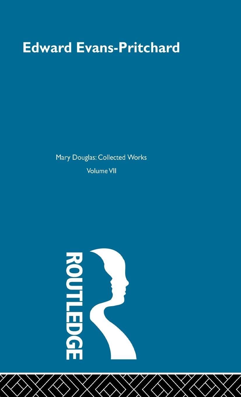 Evans-Pritchard: Mary Douglas' Collected Works for Scholars