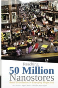 Reaching 50 Million Nanostores: Retail Distribution in Emerging