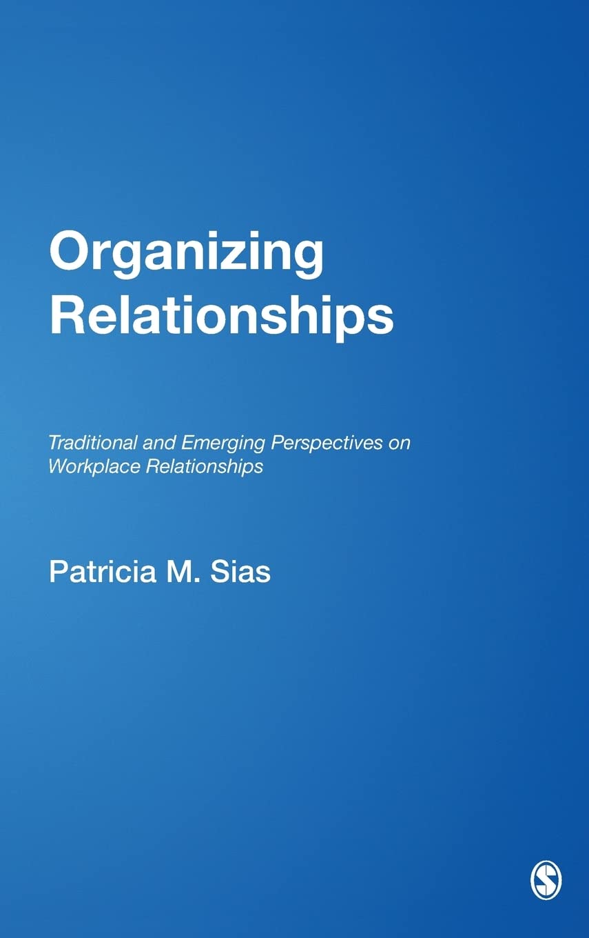 Organizing Relationships: Insights on Workplace Connections