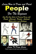 Learn How to Draw and Paint People For the Beginner - Step By Step