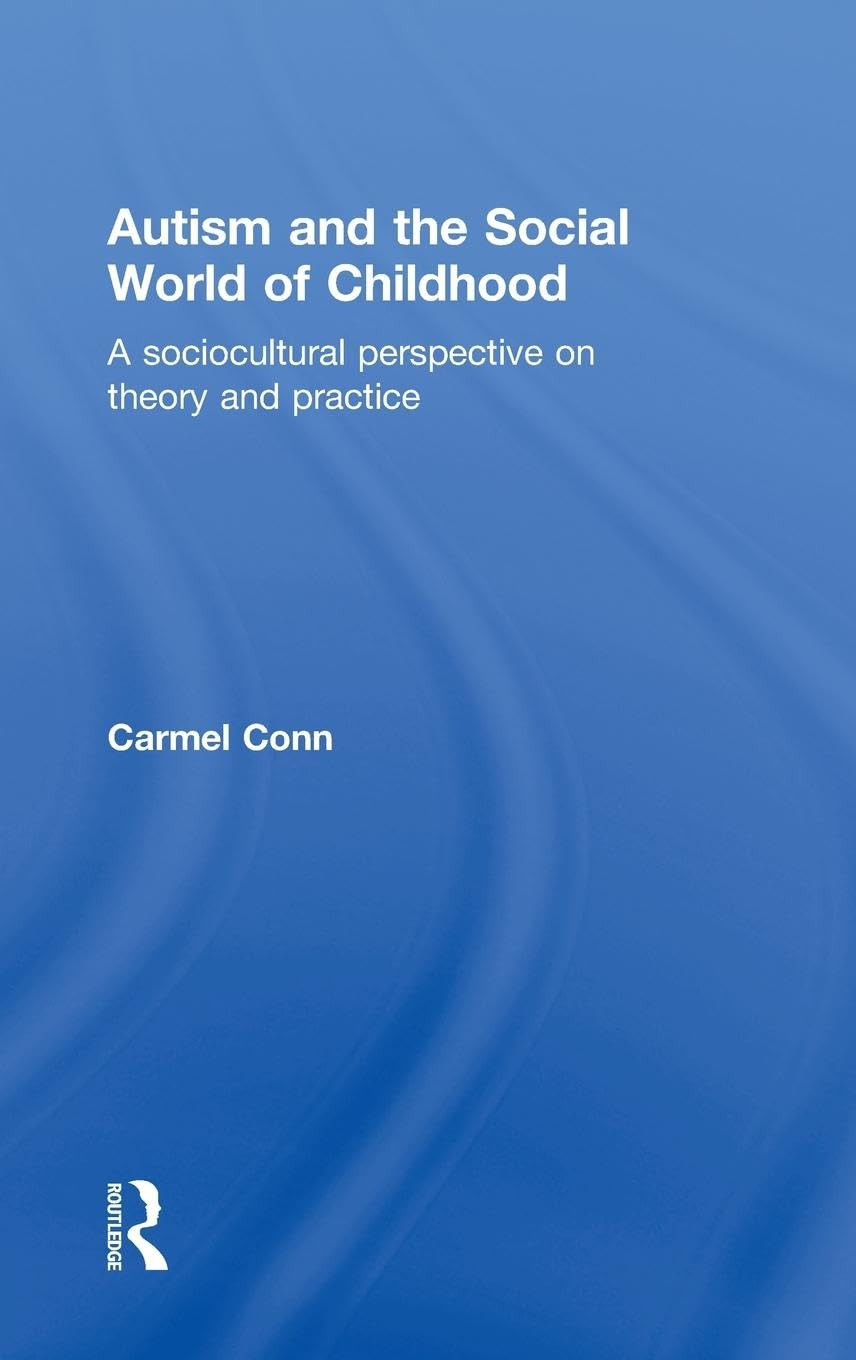 Autism and the Social World of Childhood: A Comprehensive Guide