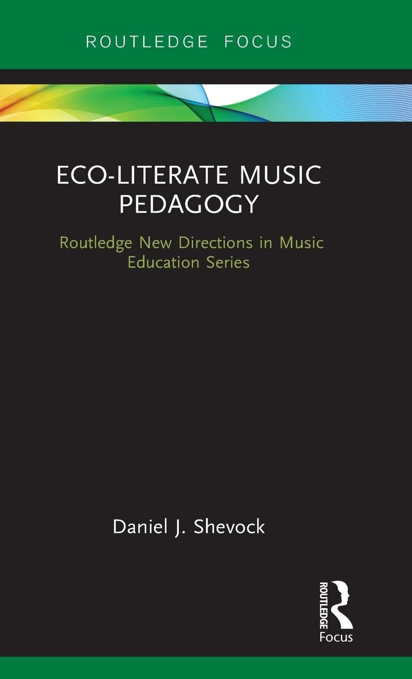 Eco-Literate Music Pedagogy for Sustainable Education Practices