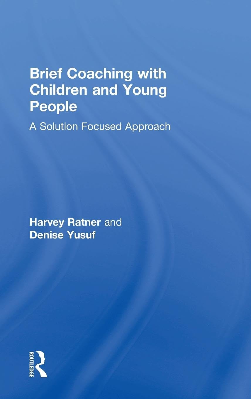 Brief Coaching with Children and Young People: A Comprehensive Guide