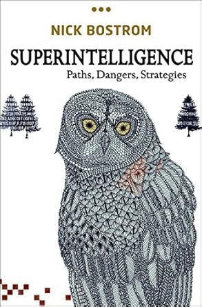 Superintelligence: Paths, Dangers, Strategies - A Deep Dive