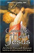 Consoling the Heart of Jesus: A Do-It-Yourself Retreat - Guided