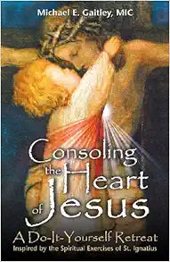 Consoling the Heart of Jesus: A DIY Retreat Inspired by St. Ignatius