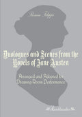 Duologues and Scenes from the Novels of Jane Austen for Performance
