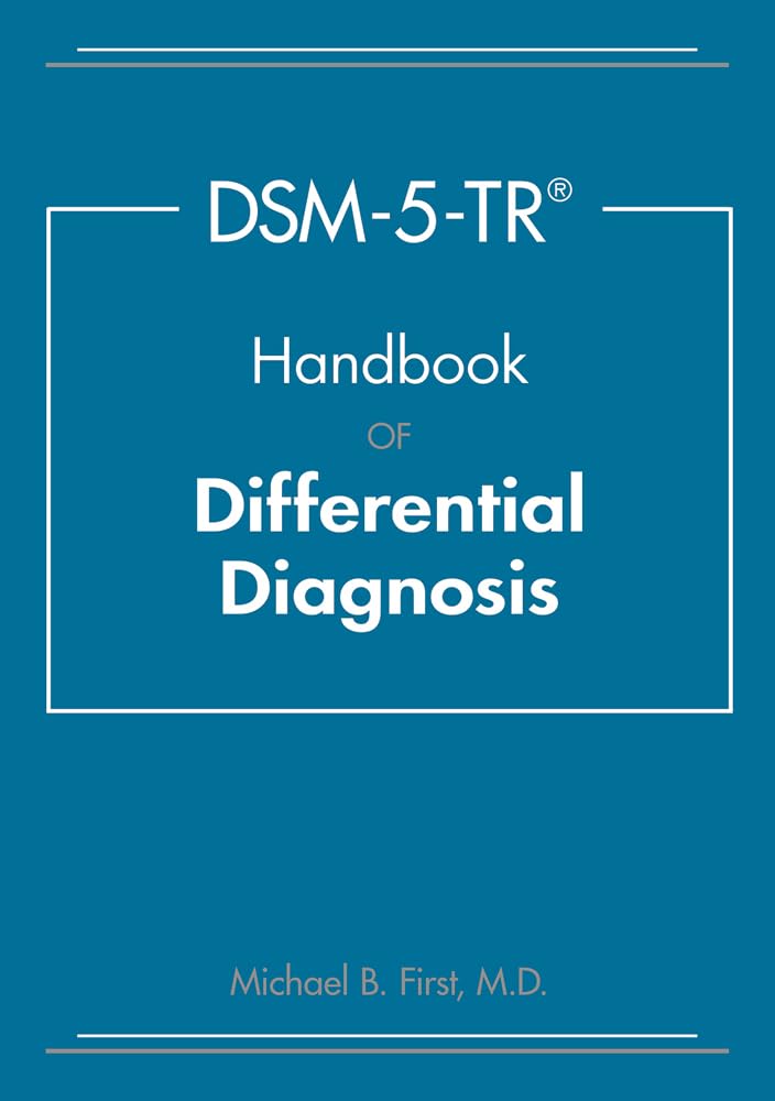 Dsm-5-tr Handbook of Differential Diagnosis for Mental Health