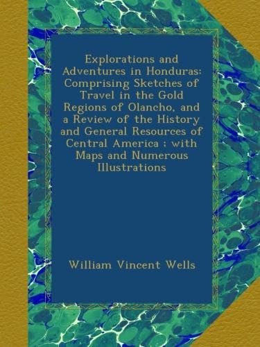 Explorations and Adventures in Honduras: A Travel Sketchbook