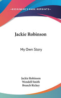 Jackie Robinson: My Own Story - Essential Civil Rights Memoir