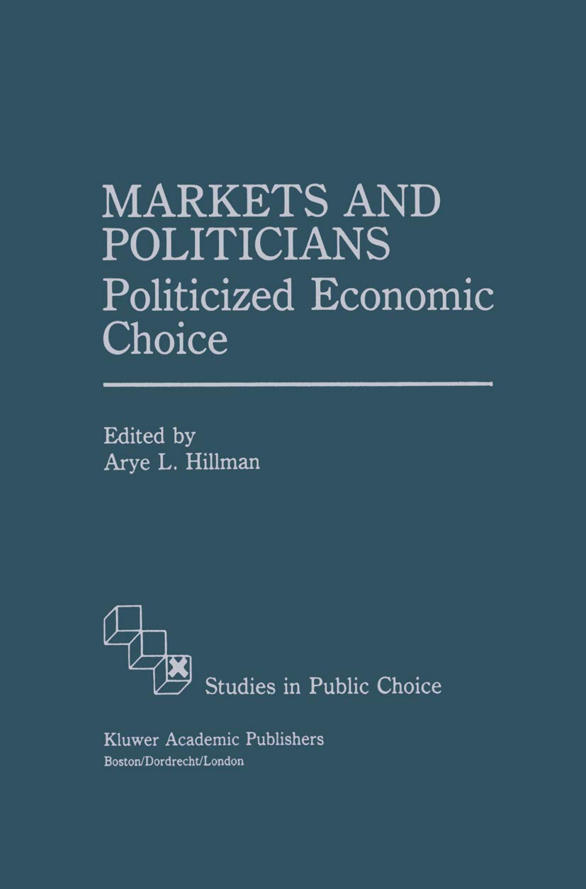 Markets and Politicians: Politicized Economic Choice Review