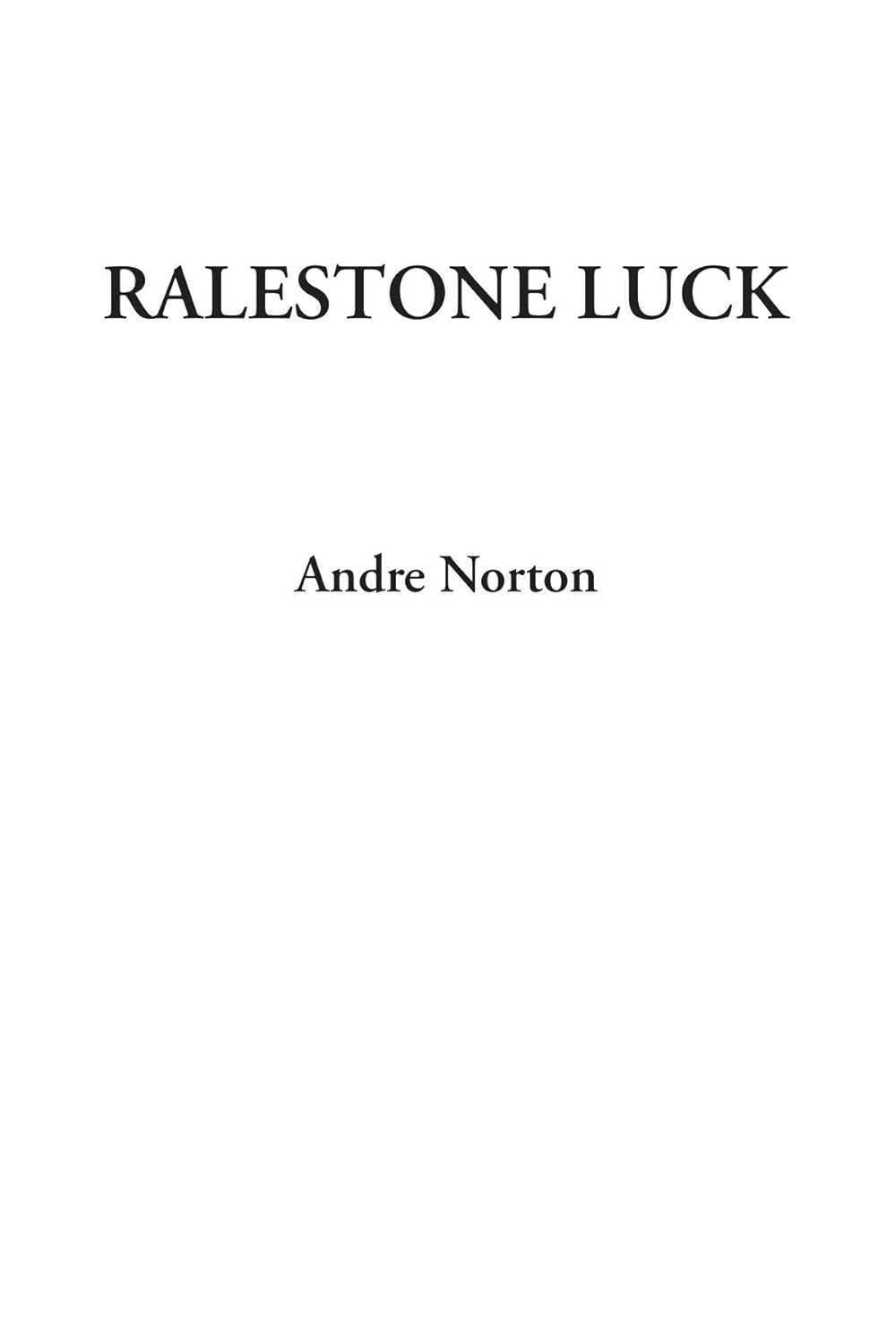 Ralestone Luck by Andre Norton: A Captivating Sci-Fi Adventure