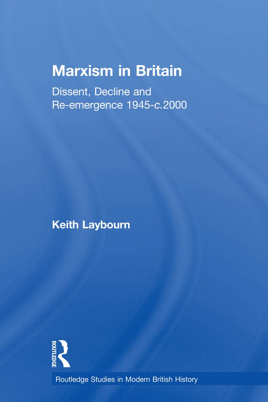 Marxism in Britain: A Comprehensive Study of Its Impact