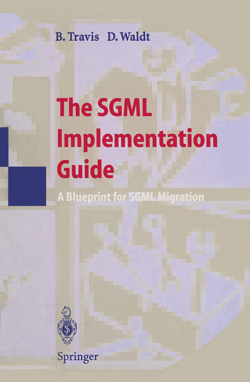 The SGML Implementation Guide: Essential Blueprint for Migration