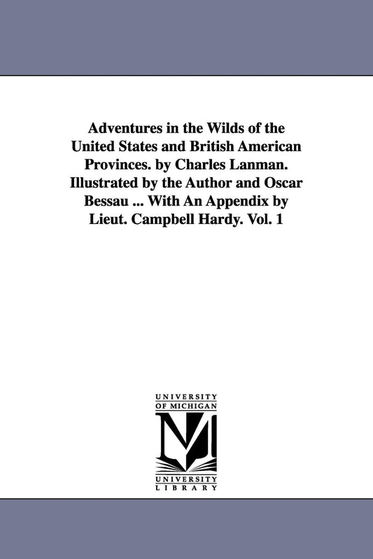 Adventures in the Wilds of the United States: A Journey Through Nature