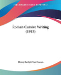 Roman Cursive Writing (1915) - Classic Study of Ancient Script