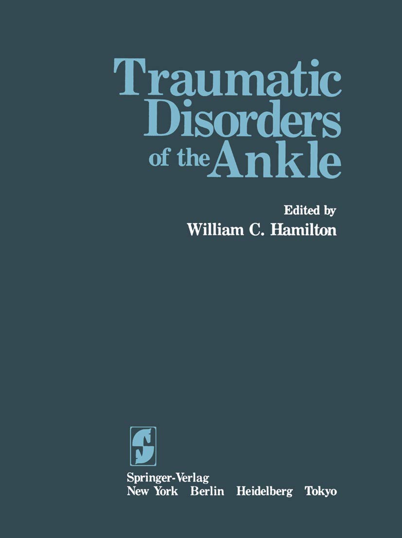 Traumatic Disorders of the Ankle: Comprehensive Guide for Recovery