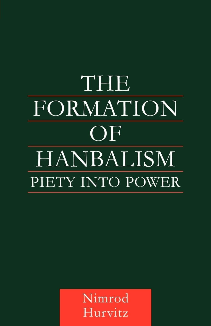 The Formation of Hanbalism: A Deep Dive into Middle Eastern Culture