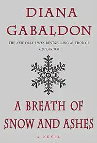 A Breath of Snow and Ashes: A Captivating Outlander Novel