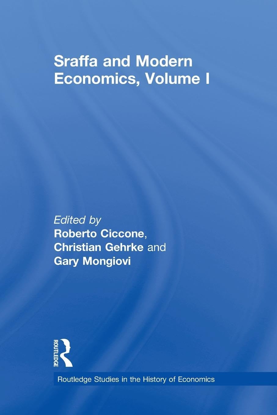 Sraffa and Modern Economics: A Comprehensive Analysis of Volume I