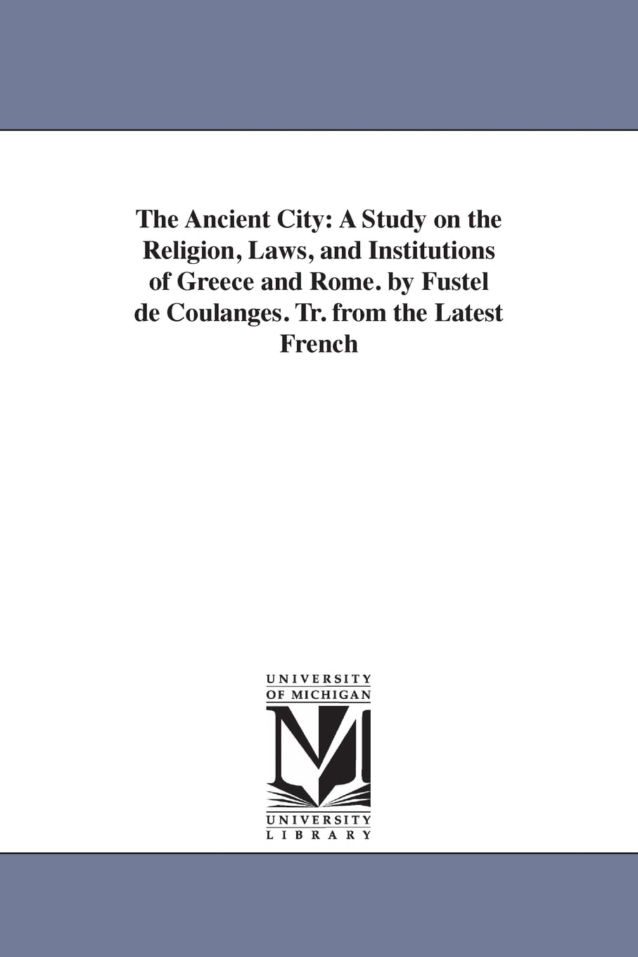 The Ancient City: Study on Religion, Laws, and Institutions