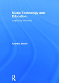 Music Technology and Education - Practical Guide for Teachers