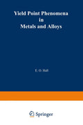 Yield Point Phenomena in Metals and Alloys by Eric Ogilvie Hall Review