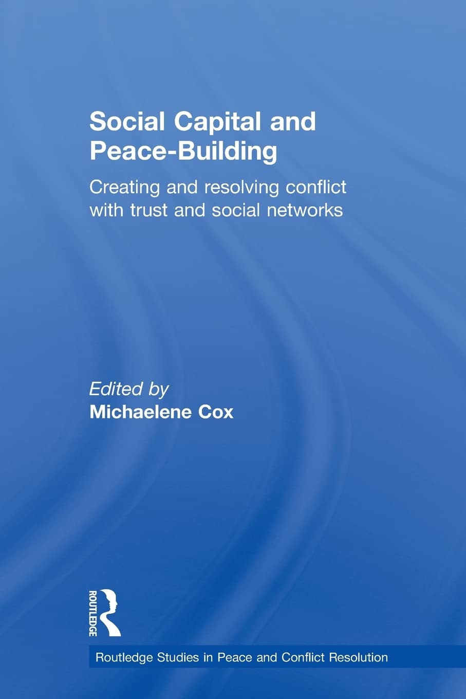 Social Capital and Peace-Building: A Comprehensive Analysis
