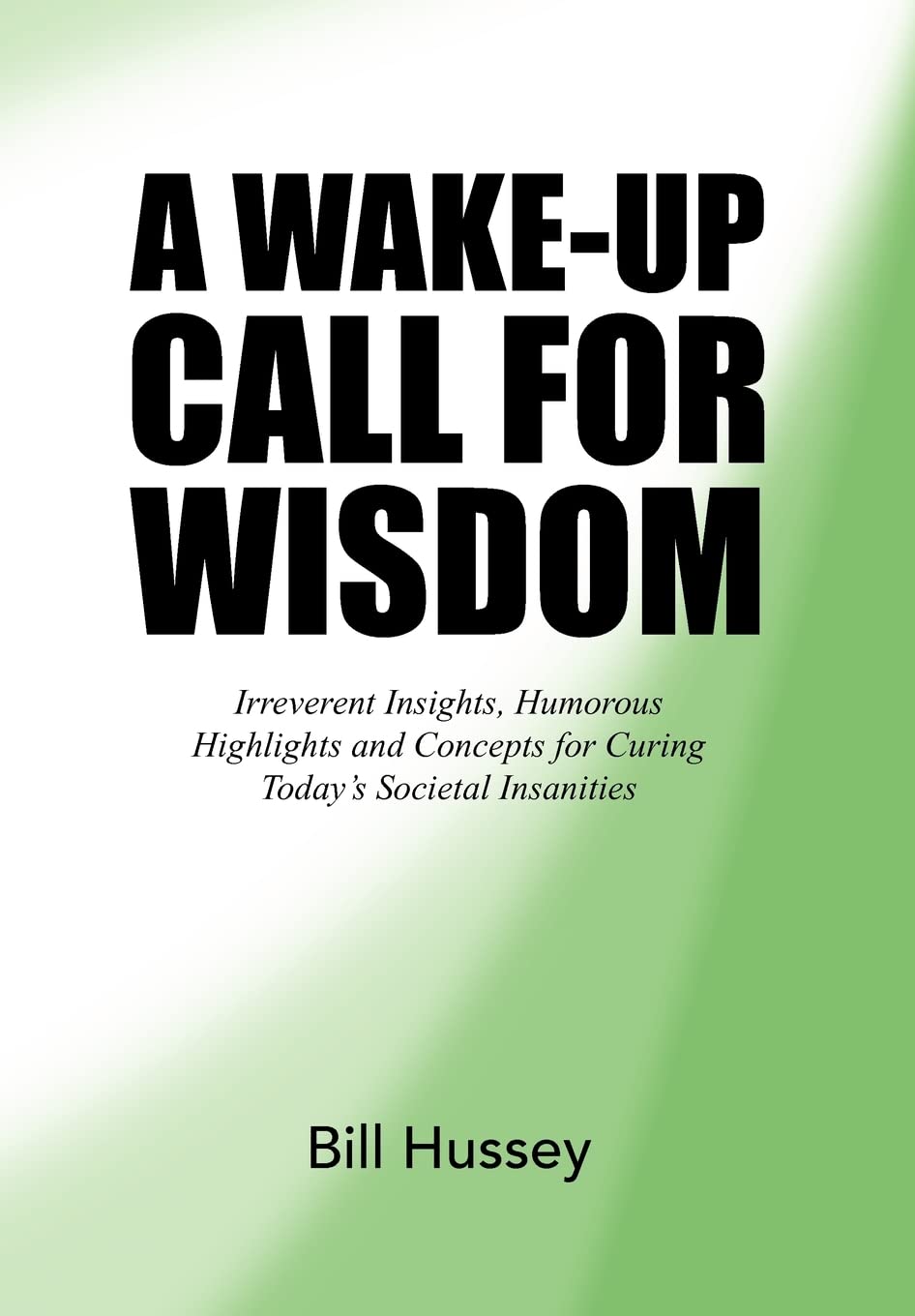 A Wake-Up Call for Wisdom: Transformative Insights for Life