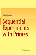 Sequential Experiments with Primes - Number Theory