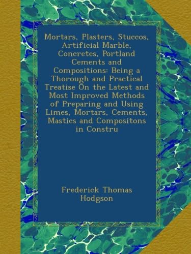 Mortars and Plasters: A Comprehensive Guide to Construction