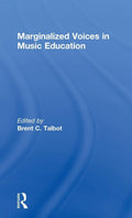 Marginalized Voices in Music Education by Brent C. Talbot Review