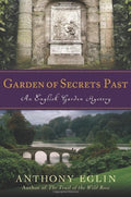 Garden of Secrets Past: An English Garden Mystery - Engaging Classic