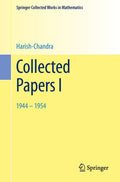 Collected Papers I: 1944 - 1954 - Harish-Chandra Collected Works