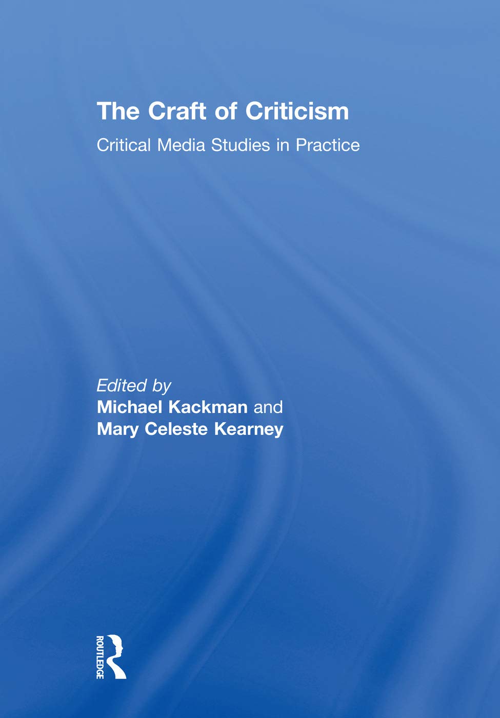 The Craft of Criticism: A Comprehensive Guide to Analysis