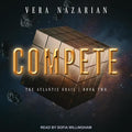 Compete (The Atlantis Grail Series) - Young Adult SciFi