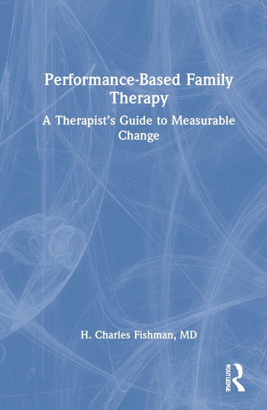 Performance-Based Family Therapy Guide for Measurable Change