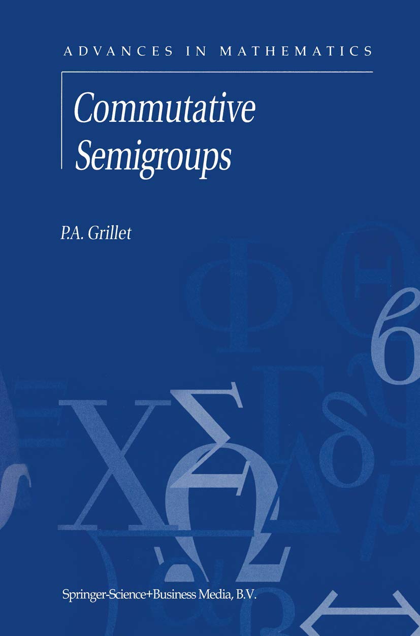 Commutative Semigroups: A Comprehensive Guide to Theory