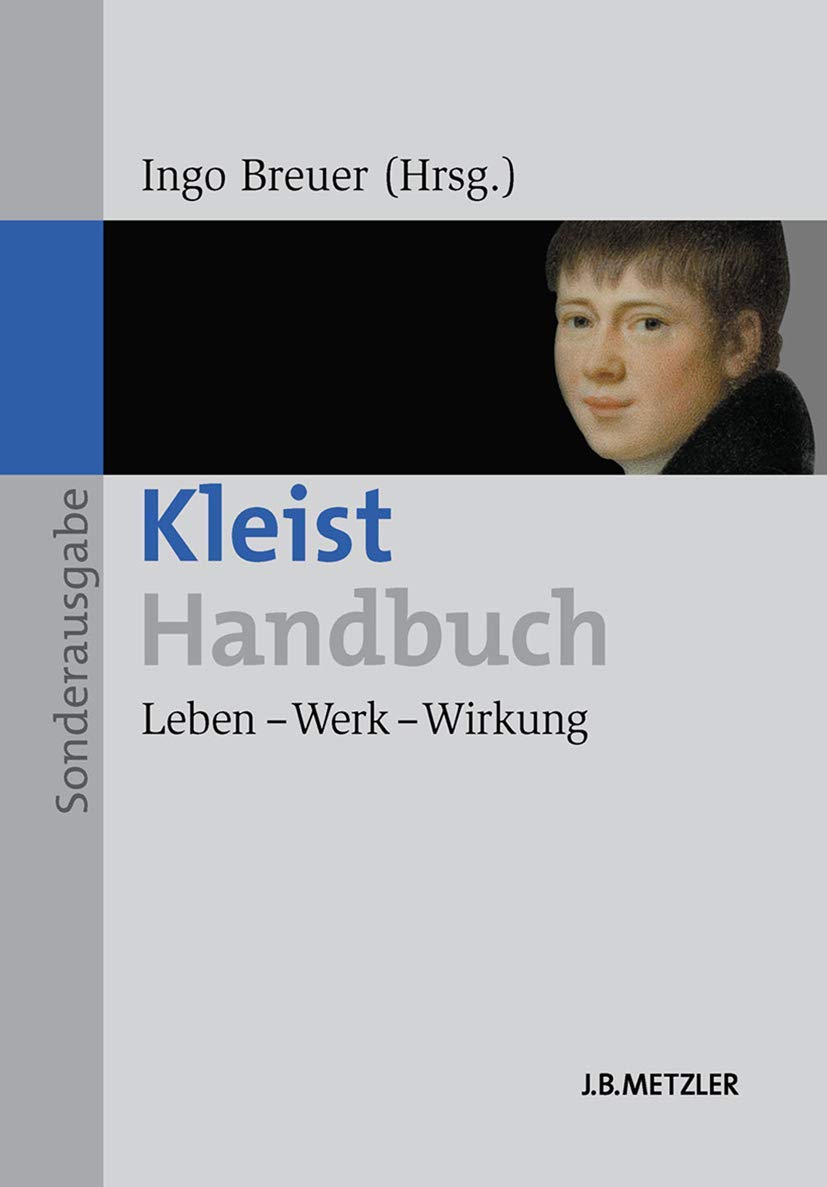 Kleist-Handbuch: Leben Werk Wirkung - A Comprehensive Guide