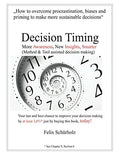 Decision Timing: More Awareness, New Insights, Smarter - Decision