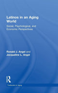 Latinos in an Aging World: Social and Economic Perspectives