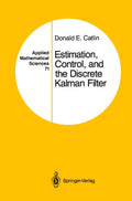 Estimation, Control, and the Discrete Kalman Filter - Classic Texts