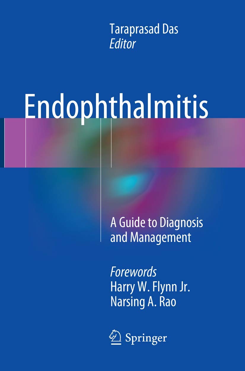 Endophthalmitis: A Comprehensive Guide to Diagnosis and Management