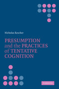 Presumption and the Practices of Tentative Cognition - Clear Guide