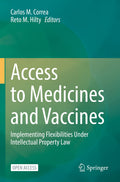 Access to Medicines and Vaccines - Implementing TRIPS Flexibilities