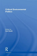 Critical Environmental Politics (Interventions) - Comprehensive